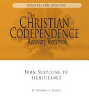 The Christian Codependence Recovery Workbook Book