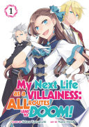 My Next Life as a Villainess  All Routes Lead to Doom   Manga  Vol  1