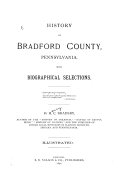 History of Bradford County, Pennsylvania: With Biographical ...