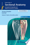 Pocket Atlas of Sectional Anatomy  Volume 3  Spine  Extremities  Joints