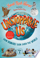Unstoppable Us  Volume 1  How Humans Took Over the World Book