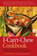 The I-Can't-Chew Cookbook