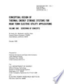 Conceptual Design of Thermal Energy Storage Systems for Near Term Electric Utility Applications
