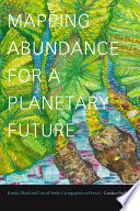 Mapping Abundance for a Planetary Future Book