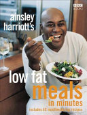 Ainsley Harriott s Low Fat Meals in Minutes