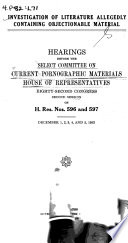 Investigation of Literature Allegedly Containing Objectionable Material, Hearings Before ...82-2 on H.Res. Nos. 596 and 597. 1953