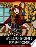 Steampunk Fashions Adult Coloring Book