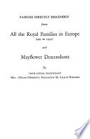 Families Directly Descended from All the Royal Families in Europe (495 to 1932) and Mayflower Descendants bound with Supplement PDF Book By Elizabeth M. Leach Rixford