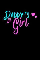 Daddy s Lil  Girl Notebook Book PDF