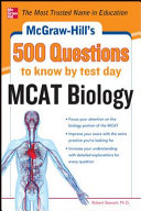 McGraw-Hill's 500 MCAT Biology Questions to Know by Test Day