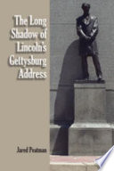 The Long Shadow of Lincoln s Gettysburg Address Book