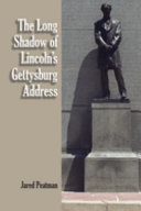 The Long Shadow of Lincoln s Gettysburg Address