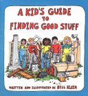 A Kid s Guide to Finding Good Stuff