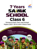 7 Years Sainik School Class 6 Entrance Exam Year wise Solved Papers  2021 2015  with 5 Mock Tests 2nd Edition