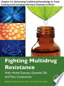 Fighting Multidrug Resistance with Herbal Extracts  Essential Oils and Their Components