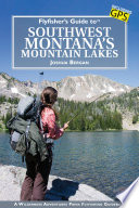 Flyfisher's Guide to Southwest Montana's Mountain Lakes