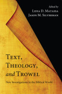 Text, Theology, and Trowel