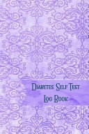 Diabetes Self Test Log Book Book