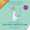 The Little Book of Energy Medicine Deluxe