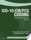ICD 10 CM PCS Coding  Theory and Practice  2017 Edition   E Book