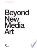 Beyond New Media Art