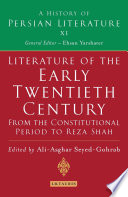 Literature of the Early Twentieth Century: From the Constitutional Period to Reza Shah PDF Book By A. A. Seyed-Gohrab