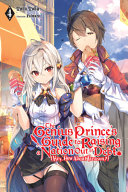 The Genius Prince s Guide to Raising a Nation Out of Debt  Hey  How about Treason    Vol  4  Light Novel 