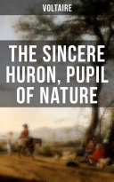 The Sincere Huron, Pupil of Nature Pdf/ePub eBook