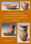 The archaeological collection from Argentina at the National Museum of Denmark