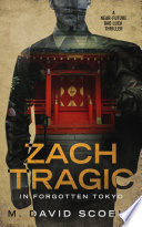 Zach Tragic in Forgotten Tokyo