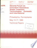 Second Forum on Innovative Hazardous Waste Treatment Technologies  Domestic and International