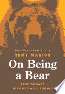 On Being a Bear PDF Book By Rémy Marion