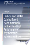 Carbon and Metal Oxides Based Nanomaterials for Flexible High Performance Asymmetric Supercapacitors Book