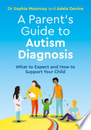A Parent s Guide to Autism Diagnosis