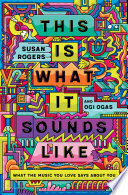 This Is What It Sounds Like  What the Music You Love Says About You