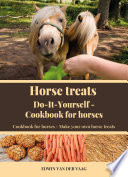 Horse treats Do-It-Yourself - Cookbook for horses