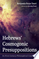 Hebrews    Cosmogonic Presuppositions