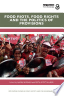Food Riots  Food Rights and the Politics of Provisions Book