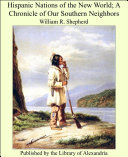Hispanic Nations of the New World; A Chronicle of Our Southern Neighbors