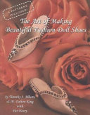 The Art of Making Beautiful Fashion Doll Shoes Book