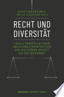 Recht und Diversität : Lokale Konstellationen und globale Perspektiven von der Frühen Neuzeit bis zur Gegenwart /