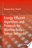 Energy Efficient Algorithms and Protocols for Wireless Body Sensor Networks Book