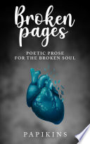 Broken Pages PDF Book By Papikins Poetry,Cyrus Ahmadnia