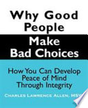 Why Good People Make Bad Choices