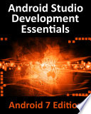Android Studio Development Essentials   Android 7 Edition