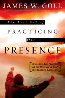 The Lost Art of Practicing His Presence