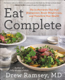 Eat Complete: The 21 Nutrients That Fuel Brainpower, Boost ...