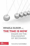 The Time is Now. Essays on the Philosophy of Becoming
