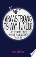 Neil Armstrong Is My Uncle and Other Lies Muscle Man McGinty Told Me Book