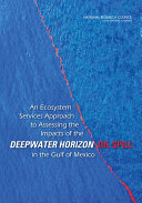 An Ecosystem Services Approach to Assessing the Impacts of the Deepwater Horizon Oil Spill in the Gulf of Mexico